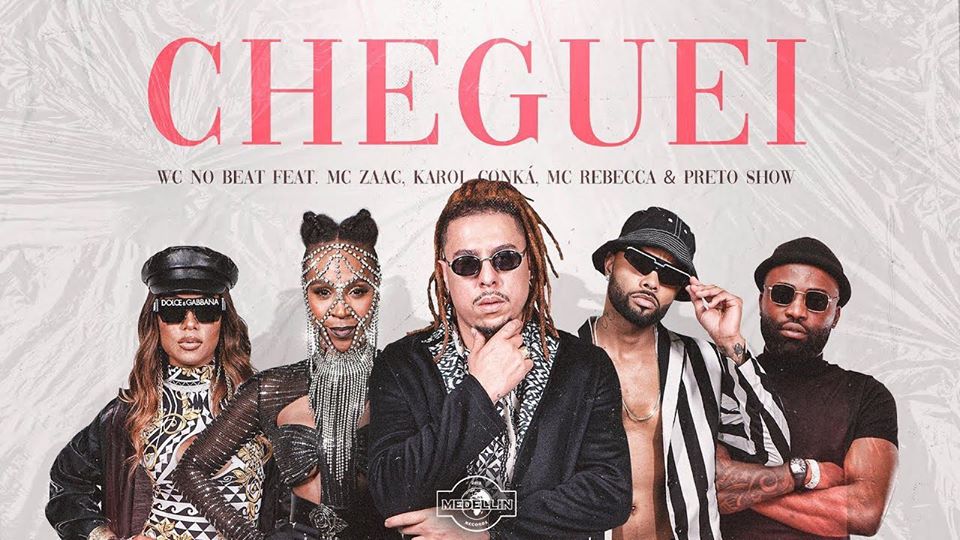 DOWNLOAD MP3:WC No Beat – Cheguei (feat. Mc Zaac, Mc Rebecca, Karol ...