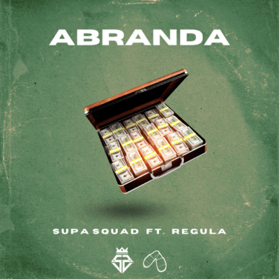 Supa Squad - Abranda (feat. Regula)