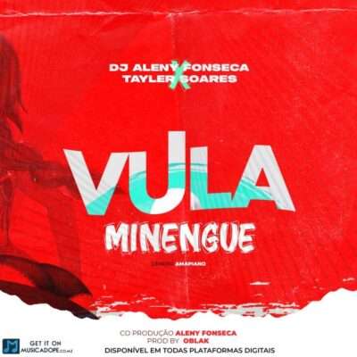 DJ Aleny Fonseca – Vula Minengue (feat. Tayler Soares)