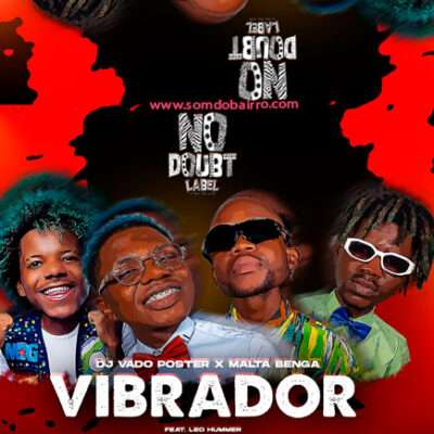 DJ Vado Poster, Malta Benga, Leo Hummer - Vibrador