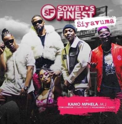 Soweto's Finest - Siyavuma (feat. Kamo Mphela, MJ, Flakko, Tom London, Njabz Finest & Holadjbash)