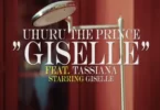 Uhuru The Prince – Giselle (feat. Tassiana)
