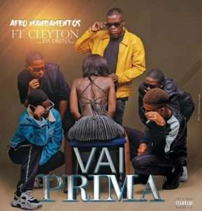 Afro mandamentos - Vai Prima Feat. Cleyton Da Drena