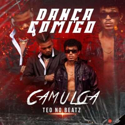 Camuloa - Dança Comigo (feat. Teo No Beat)