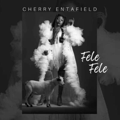 Cherry Entafield - Fele Fele