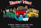 D-Black - Trotro Vibes (feat. Major League DJz, Sefa, Mona 4Reall & Ginja Of Hype)