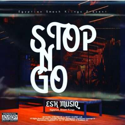 ESK MUSIQ – Stop N Go