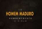 Humberto Luis - Homem Maduro (Album)