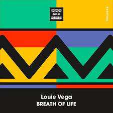 Louie Vega – Breath Of Life (Circle Dance Mix)