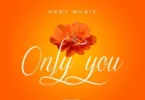 Nedy Music - Only You