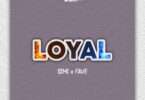 Simi - Loyal (feat. FAVE)