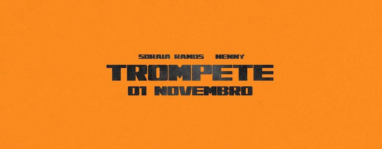 Soraia Ramos x Nenny -Trampete