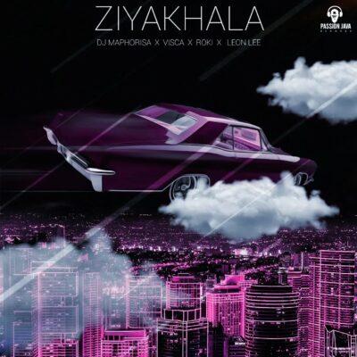 DJ Maphorisa, Visca, Roki & Leon Lee - Ziyakhala
