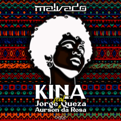 Dj Malvado - Kina (feat.  Jorge Queza & Aurson da Rosa)