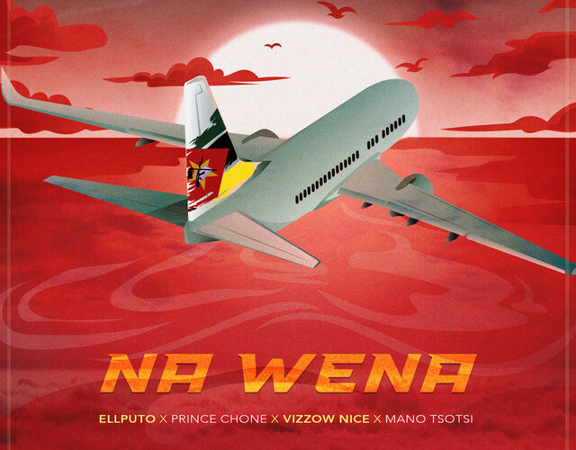 Ellputo - Na Wena (feat. Prince Chone, Vizzow Nice & Mano Tsotsi)