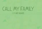 Hernâni - Call My Family ft. Hot Blaze