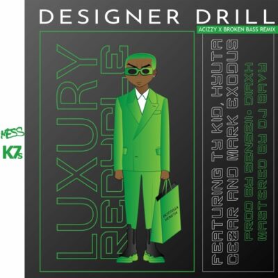 Luxury Recycle,Ty Kid, Hyuta Cezar,Mark Exodus - Designer Drill(Acizzy X Broken Bass Remix)