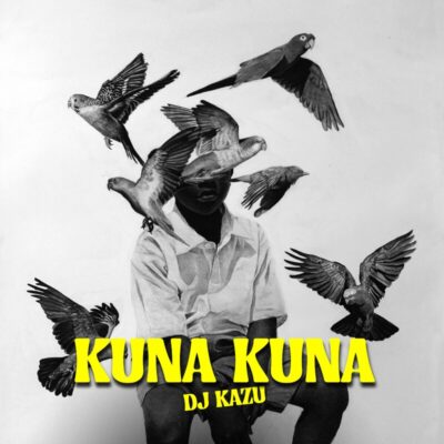 DJ Kazu, DJ Kazu, Busta 929, DaliWonga - Kuna Kuna 