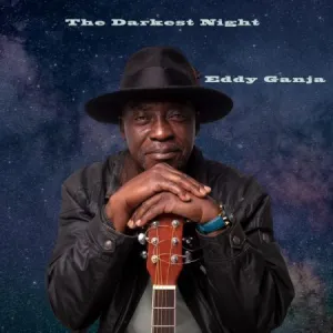 Eddy Ganja – The Darkest Night