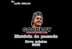 Good Boy ft. Big Da Silva & Bitoni Bande - Nao Sou Ladrao