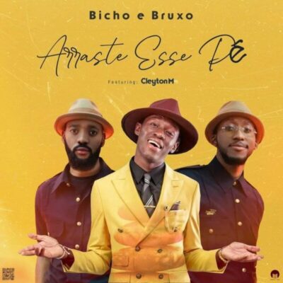 Bicho e Bruxo - Arrasta Esse Pé (feat. Cleyton M)