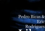 Pedro Bicas – Lilua (feat. Eric Rodrigues)