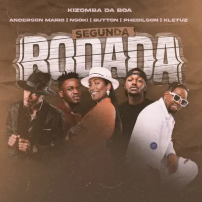Kizomba da Boa – Segunda Rodada (feat. Anderson Mário, Nsoki, Button, Kletuz & Phedilson)