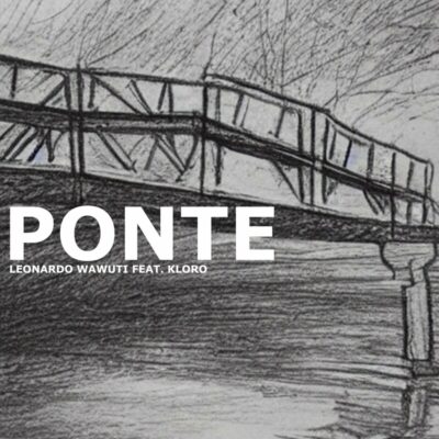 Leonardo Wawut Feat. Kloro - Ponte