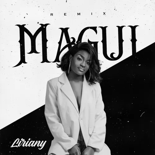 Liriany – Magui (Remix)