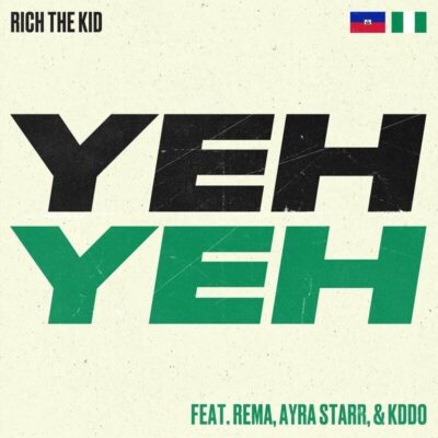 Rich The Kid - Yeh Yeh (feat. Rema, Ayra Starr & KDDO)