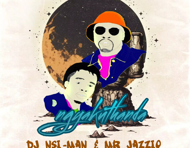 Dj nsi_man & Mr JazziQ - Ngyakuthanda
