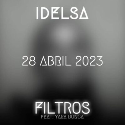 Idelsa - Filtros (feat Yara Bonga)