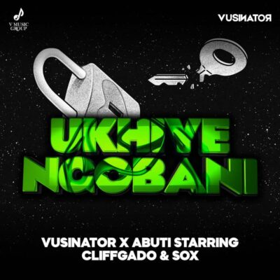 Vusinator - Ukhiye Ngobani (feat. Abuti Starring, Cliffgado & Sox)