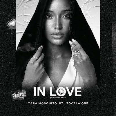 Yara Mosquito - IN LOVE (feat. Tolaca One)
