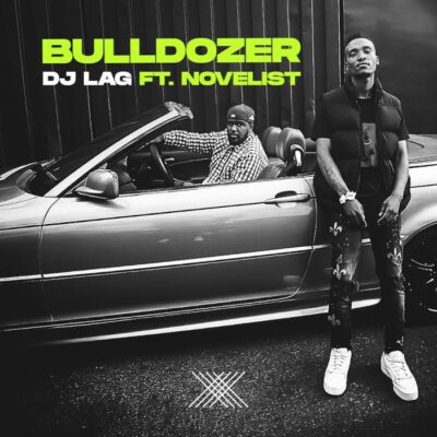 DJ Lag - Bulldozer (feat. Novelist)