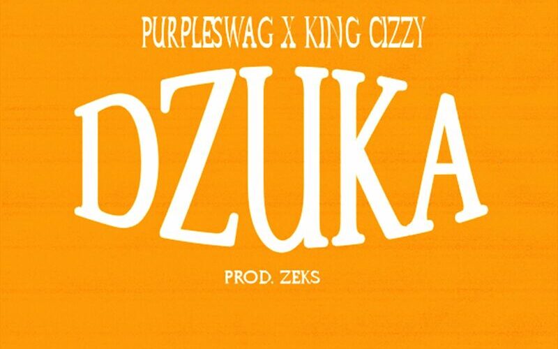 PURPLESWAG - Dzuka (Feat. King Cizzy)