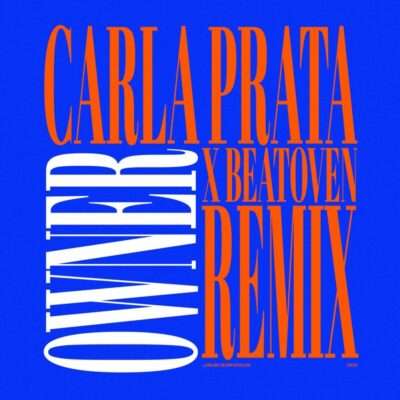 Carla Prata X Beatoven - Owner (Remix)