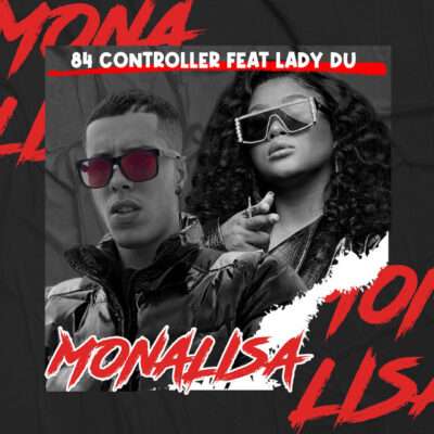 84 Controller - Mona Lisa (feat Lady Du)