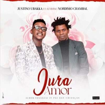 Justino Ubakka - Jura Amor (feat. Nordino Chambal)