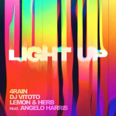 4Rain, Dj Vitoto, Lemon & Herb - Light Up (feat. Angelo Harris)