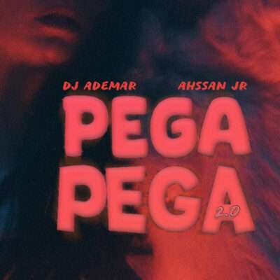 Dj Ademar - Pega Pega 2.0 (feat. Ahssan Jr)