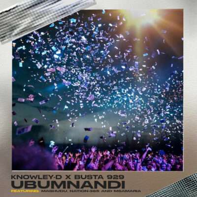 KNOWLEY-D & Busta 929 - Ubumnandi (feat. Mashudu, Nation-365 & Msamaria)