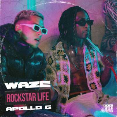 Waze & Apollo G - Rockstar Life