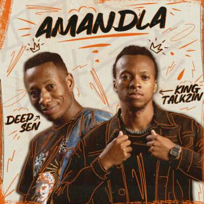 Deep Sen - Amandla (feat. Kabza De Small, OSKIDO, KingTalkzin & Mthunzi)