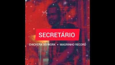 Chickera - Secretario (feat. Magrinho Record)