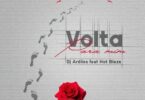 Dj Ardiles – Volta Pra Mim (feat. Hot Blaze)