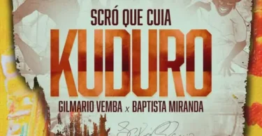 Srco Que Cuia – Kuduro (feat. Gilmario Vemba & Baptista Miranda)